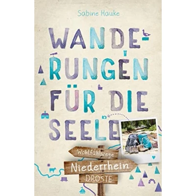 Abbildung von Niederrhein. Wanderungen für die Seele: Wohlfühlwege (Neuauflage) (Wandern Seele)