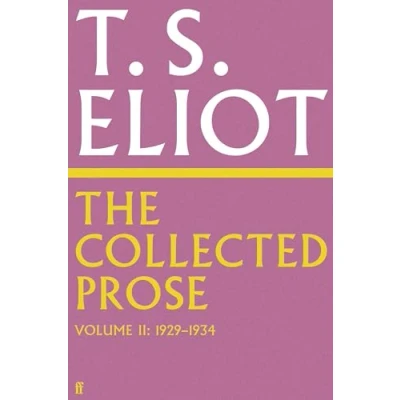 Abbildung von The Collected Prose of T.S. Eliot Volume 2