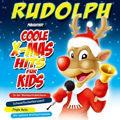Abbildung von Kinderweihnacht; Rudolph präsentiert Coole X Mas Hits für Kids: Weihnacht; Weihnachten; Kinder; Weihnachtslieder von Kindern gesungen;