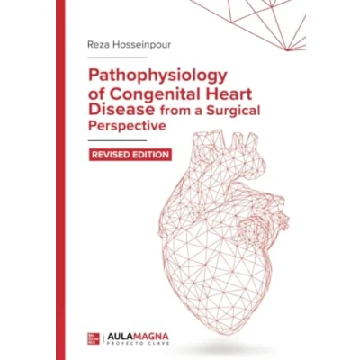 Abbildung von Pathophysiology of Congenital Heart Disease from a Surgical Perspective: Revised Edition