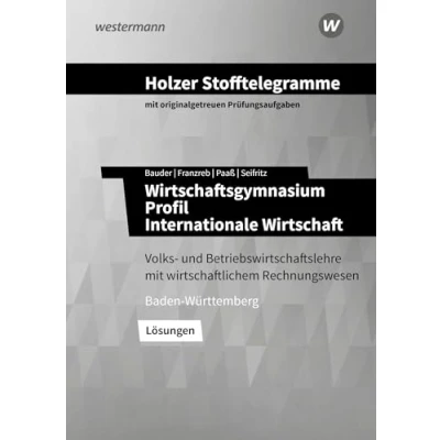 Abbildung von Holzer Stofftelegramme Baden Württemberg Wirtschaftsgymnasium: Profil Internationale Wirtschaft Lösungen