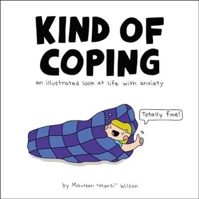 Abbildung von Kind of Coping: An Illustrated Look at Life with Anxiety