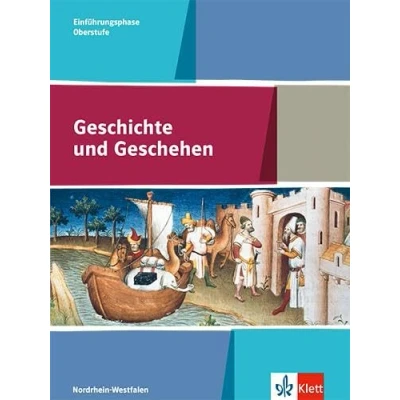 Abbildung von Geschichte und Geschehen Einführungsphase. Ausgabe Nordrhein Westfalen Schleswig Holstein Gymnasium: Schulbuch Klasse 10 (G8), 11 (G9): ... (G9) (Geschichte Oberstufe)