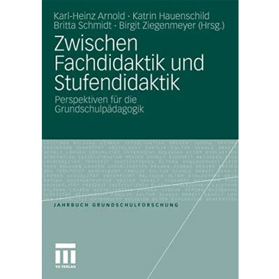 Abbildung von Zwischen Fachdidaktik und Stufendidaktik: Perspektiven für die Grundschulpädagogik (Jahrbuch Grundschulforschung, Band 14)