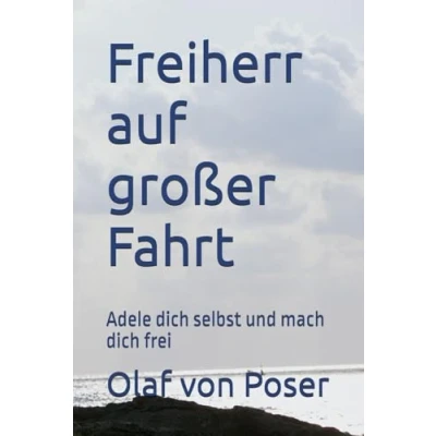 Abbildung von Freiherr auf großer Fahrt: Adele dich selbst und mach frei