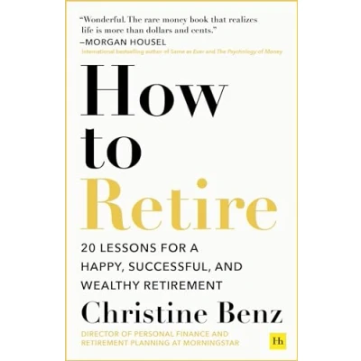 Abbildung von How to Retire: 20 Lessons for a Happy, Successful, and Wealthy Retirement