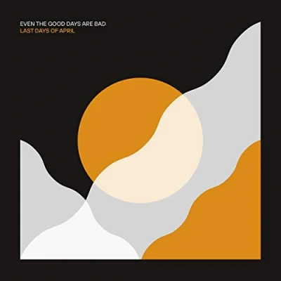 Abbildung von Even the Good Days Are Bad [Vinyl LP]
