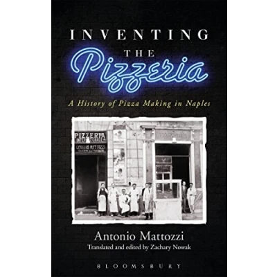 Abbildung von Inventing the Pizzeria: A History of Pizza Making in Naples