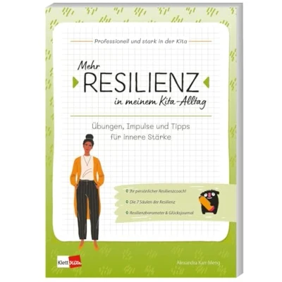Abbildung von Mehr Resilienz in meinem Kita Alltag: Übungen, Impulse und Tipps für innere Stärke (Professionell stark der Kita, 1)