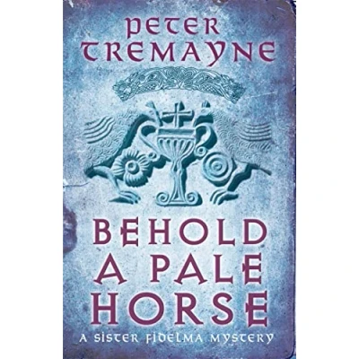 Abbildung von Behold A Pale Horse (Sister Fidelma Mysteries Book 22): captivating Celtic Mystery of heart stopping suspense: Sister