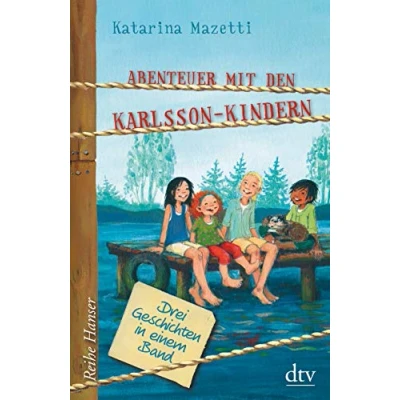 Abbildung von Abenteuer mit den Karlsson Kindern: Drei Geschichten in einem Band (Reihe Hanser)