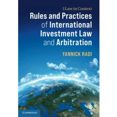 Abbildung von Rules and Practices of International Investment Law Arbitration (Law in Context)