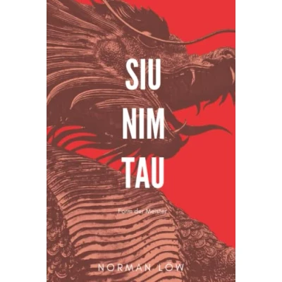 Abbildung von SIU NIM TAU: Form der Meister Wing Chun/Wing Tsun Kung Fu Lehrbuch