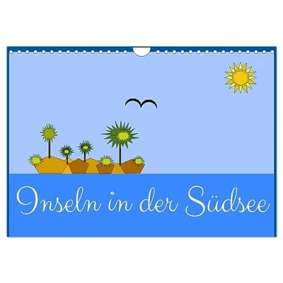 Abbildung von Inseln in der Südsee (Wandkalender 2025 DIN A4 quer), CALVENDO Monatskalender