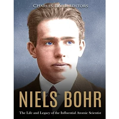 Abbildung von Niels Bohr: the Life and Legacy of Influential Atomic Scientist