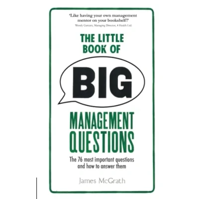 Abbildung von The Little Book of Big Management Questions: 76 Most Important Questions and How to Answer Them