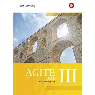 Abbildung von Agite plus Arbeitsbücher für Latein als zweite Fremdsprache Ausgabe Bayern: Schulbuch 3