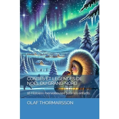 Abbildung von CONTES ET LEGENDES DE NOEL DU GRAND NORD.: 16 Histoires merveilleuses pour les enfants.