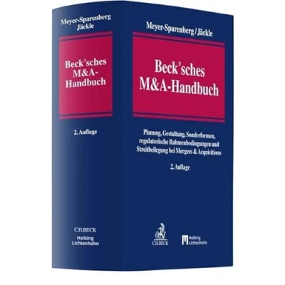 Abbildung von Beck&#039;sches M&amp;A Handbuch: Planung, Gestaltung, Sonderformen, regulatorische Rahmenbedingungen und Streitbeilegung bei Mergers &amp; Acquisitions