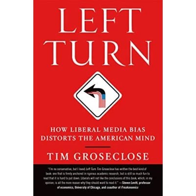 Abbildung von LEFT TURN: How Liberal Media Bias Distorts the American Mind