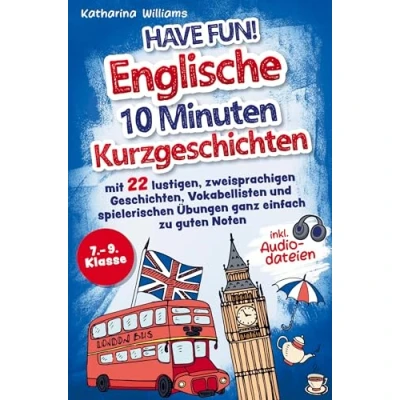 Abbildung von Have fun! Englische 10 Minuten Kurzgeschichten inkl. Audiodateien 7. ¿ 9. Klasse: mit 22 lustigen, zweisprachigen Geschichten, Vokabellisten und spielerischen Übungen ganz einfach zu guten Noten