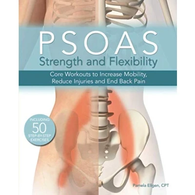 Abbildung von Psoas Strength and Flexibility: Core Workouts to Increase Mobility, Reduce Injuries End Back Pain