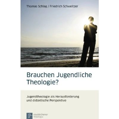 Abbildung von Brauchen Jugendliche Theologie?: Jugendtheologie als Herausforderung und didaktische Perspektive