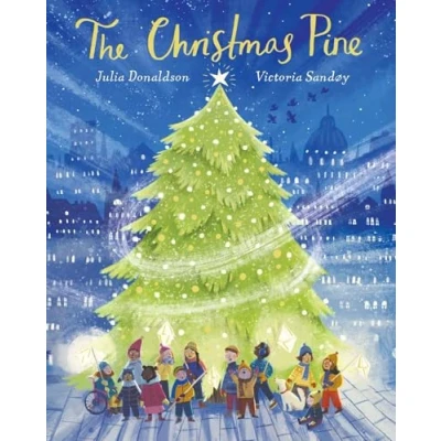 Abbildung von The Christmas PINE: a magical story for by Julia Donaldson, author of Gruffalo and Stick Man