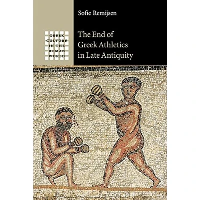 Abbildung von the End of Greek Athletics in Late Antiquity (Greek Culture Roman World)