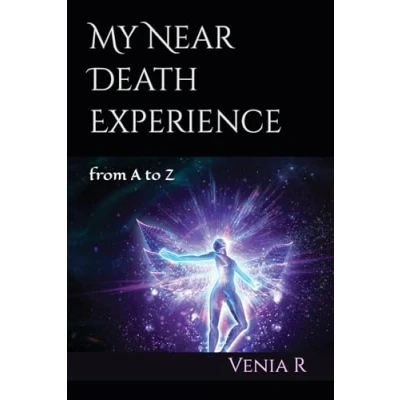 Abbildung von My Near Death Experience: from A to Z