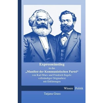 Abbildung von Expresseinstieg in das &quot;Manifest der Kommunistischen Partei&quot; von Karl Marx und Friedrich Engels: vollständiger Originaltext mit Erklärungen