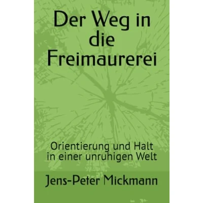 Abbildung von Der Weg in die Freimaurerei: Orientierung und Halt einer unruhigen Welt