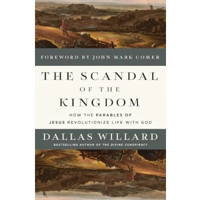 Abbildung von the Scandal of Kingdom: How Parables Jesus Revolutionize Life with God