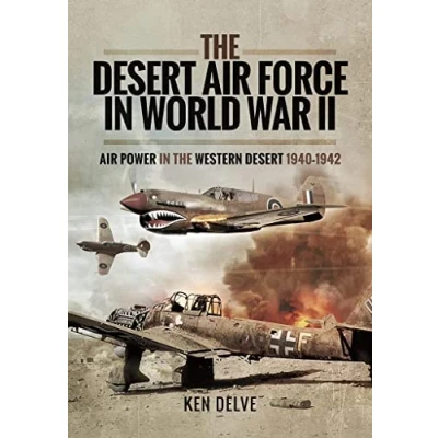 Abbildung von the Desert Air Force in World War II: Power Western 1940 1942