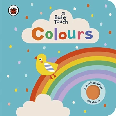 Abbildung von Baby Touch: Colours: A sensory touch and feel book for babies toddlers