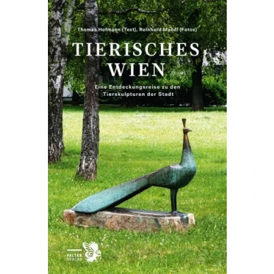 Abbildung von Tierisches Wien: Eine Entdeckungsreise zu den Tierskulpturen der Stadt (Kultur für Genießer)
