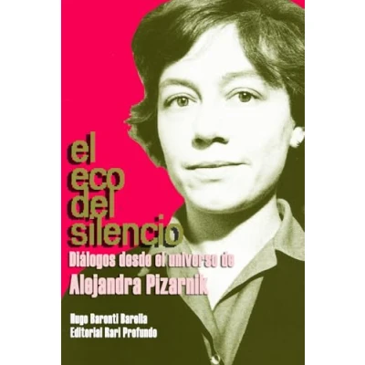 Abbildung von el eco del silencio: Diálogos desde universo de Alejandra Pizarnik