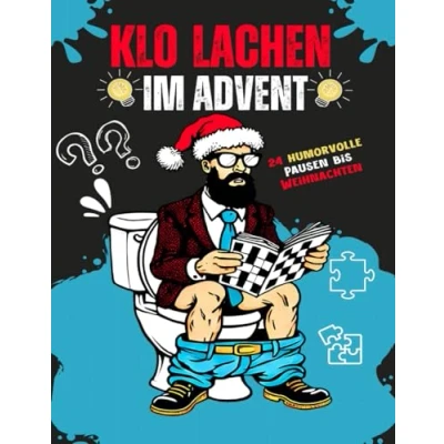 Abbildung von Klo Lachen im Advent: 24 humorvolle Pausen bis Weihnachten Fun Facts, Sprüche, Rätsel . Das perfekte Geschenk für Männer.