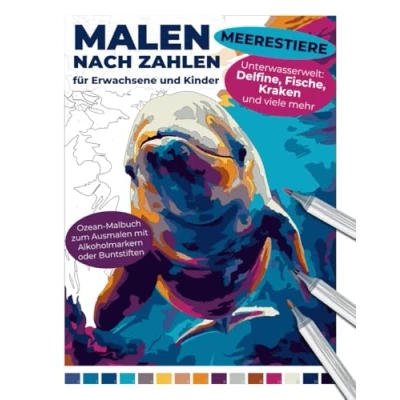 Abbildung von Malen nach Zahlen für Erwachsene und Kinder Meerestiere Ozean Malbuch zum Ausmalen mit Alkoholmarkern oder Buntstiften Unterwasserwelt: Delfine, ... Entspannende Malbücher Erwachsene)