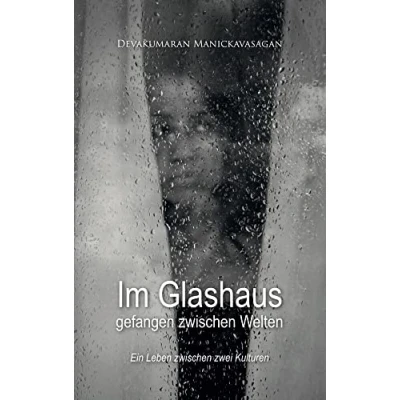 Abbildung von Im Glashaus gefangen zwischen Welten: Ein Leben zwei Kulturen