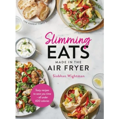 Abbildung von Slimming Eats Made in the Air Fryer: Tasty recipes to save you time all under 600 calories