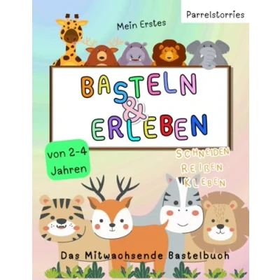 Abbildung von Mein erstes Basteln und Erleben: für Kinder von 2 4 Jahren (Mein 5 Jahren)