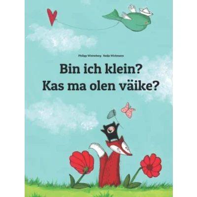 Abbildung von Bin ich klein? Kas ma olen väike?: Zweisprachiges Bilderbuch Deutsch Estnisch (zweisprachig/bilingual) (Bilinguale Bücher (Deutsch Estnisch) von Philipp Winterberg)