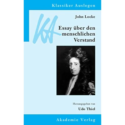 Abbildung von John Locke: Essay über Den Menschlichen Verstand: Über Verstand (Klassiker Auslegen, 6, Band 6)