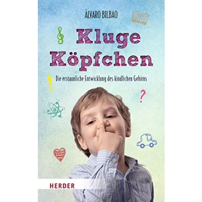 Abbildung von Kluge Köpfchen: Die erstaunliche Entwicklung des kindlichen Gehirns