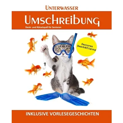 Abbildung von Unterwasser Umschreibung (Seniorenbeschäftigung Rätsel Erinnerungsarbeit Vorlesegeschichten Band, Band 8)