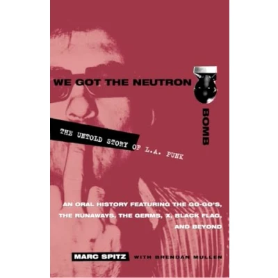 Abbildung von We Got The Neutron Bomb: Untold Story of L.A. Punk