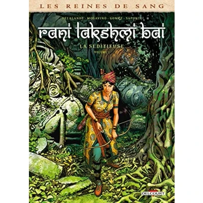Abbildung von Les Reines de sang Rani Lakshmi Bai, la séditieuse T01: Tome 1