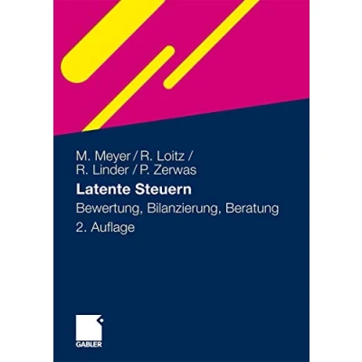 Abbildung von Latente Steuern: Bewertung, Bilanzierung, Beratung (German Edition)