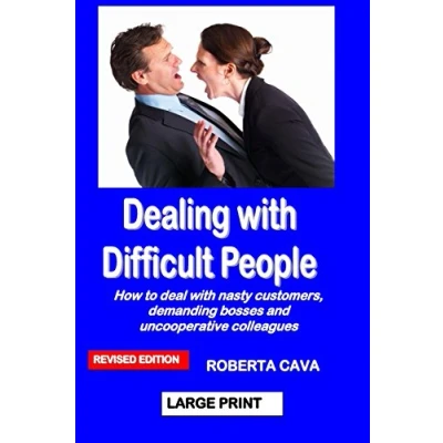 Abbildung von Dealing with Difficult People: How to deal nasty customers, demanding bosses and uncooperative colleagues